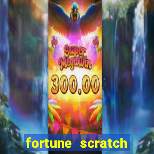 fortune scratch life paga mesmo